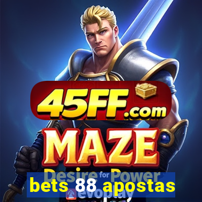 bets 88 apostas